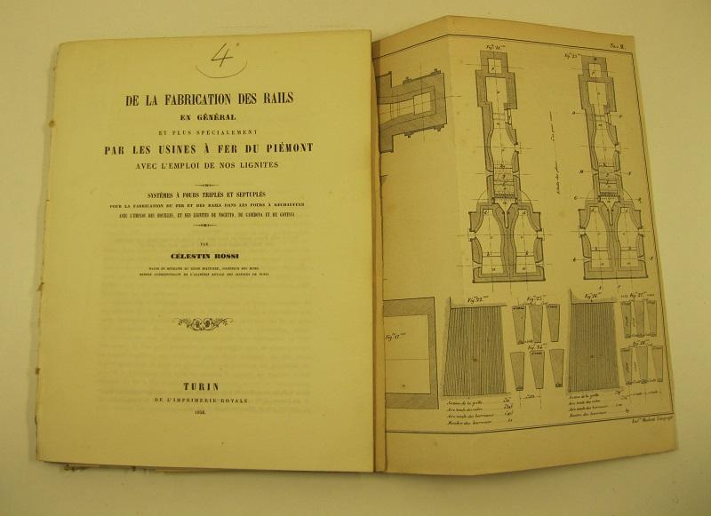 De la fabrication des rails en general et plus specialement par les usines à fer du Piemont avec l'emploi de nos lignites. Systemes à fours triplés et septuplés pour la fabrication du fer et des rails dans les fours à rechauffer